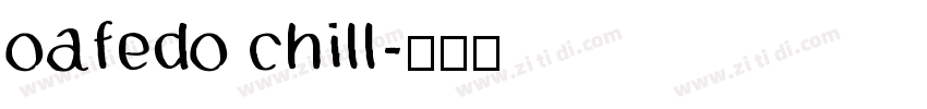 oafedo chill字体转换